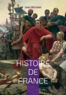 Ebook Histoire de France di Jules Michelet edito da Books on Demand