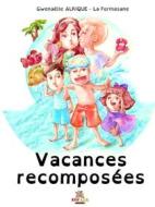 Ebook Vacances recomposées di Gwenaëlle Alrique, - La Formosane edito da Books on Demand