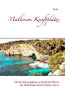Ebook Mallorcas Kraftplätze di Paulo edito da Books on Demand