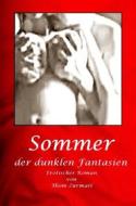 Ebook Sommer der dunklen Fantasien di Thom Zurmatt edito da Books on Demand