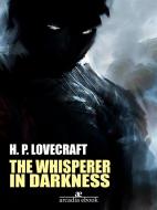 Ebook The Whisperer in Darkness di H. P. Lovecraft edito da H. P. Lovecraft