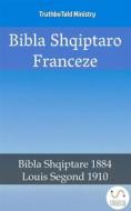 Ebook Bibla Shqiptaro Franceze di Truthbetold Ministry edito da TruthBeTold Ministry