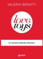 Ebook Love toys di Benatti Valeria edito da Giunti