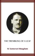 Ebook The Trembling of a Leaf di W. Somerset Maugham edito da Blackmore Dennett