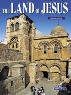 Ebook The Land of Jesus di Giuliano Valdes edito da Casa Editrice Bonechi