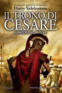 Ebook Il trono di Cesare. Il prezzo del potere di Harry Sidebottom edito da Newton Compton Editori