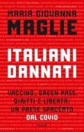 Ebook Italiani dannati di Maglie Maria Giovanna edito da Piemme