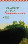 Ebook Passaggio in ombra di Mariateresa Di Lascia edito da Feltrinelli Editore