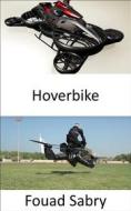 Ebook Hoverbike di Fouad Sabry edito da One Billion Knowledgeable