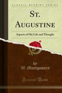 Ebook St. Augustine di W. Montgomery edito da Forgotten Books