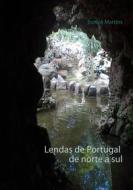Ebook Lendas de Portugal de norte a sul di Eunice Martins edito da Books on Demand