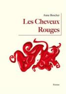 Ebook Les Cheveux Rouges di Anne Boscher edito da Books on Demand