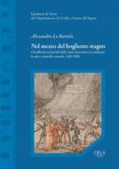 Ebook Nel mezzo del bogliente stagno di Alessandro Lo Bartolo edito da Pisa University Press