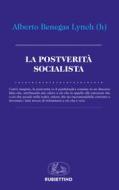 Ebook La postverità socialista di Alberto Benegas Lynch (h) edito da Rubbettino Editore