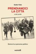 Ebook Prendiamoci la città di Guido Viale edito da Edizioni Interno4
