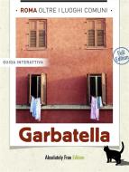 Ebook Roma, oltre i luoghi comuni: Garbatella (full edition) di Katharina Gasterstadt edito da Absolutely Free