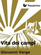 Ebook Vita dei campi di Giovanni Verga edito da Passerino Editore