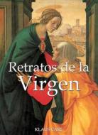 Ebook Retratos de la Virgen di Klaus Carl edito da Parkstone International