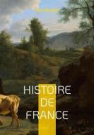 Ebook Histoire de France di Jules Michelet edito da Books on Demand