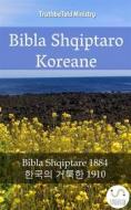 Ebook Bibla Shqiptaro Koreane di Truthbetold Ministry edito da TruthBeTold Ministry