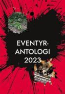 Ebook Eventyr-Antologi 2023 di Lone Rytsel edito da Books on Demand