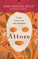 Ebook L'attore di Miguel Ruiz edito da Edizioni Il Punto d'incontro