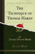 Ebook The Technique of Thomas Hardy di Joseph Warren Beach edito da Forgotten Books