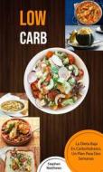 Ebook Low Carb: La Dieta Baja En Carbohidratos. Un Plan Para Dos Semanas di Stephen Matthews edito da Stephen Matthews