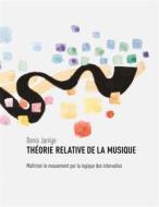 Ebook Théorie relative de la musique di Denis Jarrige edito da Books on Demand