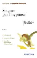 Ebook Soigner par l&apos;hypnose di Gérard Salem, Éric Bonvin edito da Elsevier Masson