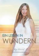 Ebook Ein Leben in Wundern di Kay Wedell edito da Books on Demand