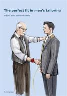 Ebook The Perfect Fit In Men&apos;s Tailoring di Sven Jungclaus edito da Books on Demand