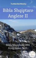 Ebook Bibla Shqiptaro Angleze II di Truthbetold Ministry edito da TruthBeTold Ministry