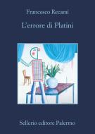 Ebook L' errore di Platini di Francesco Recami edito da Sellerio Editore