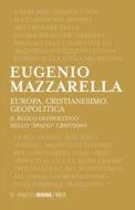 Ebook Europa Cristianesimo Geopolitica di Eugenio Mazzarella edito da Mimesis Edizioni