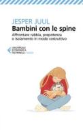 Ebook Bambini con le spine di Jesper Juul edito da Feltrinelli Editore