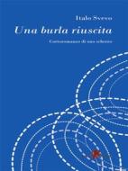 Ebook Una burla riuscita di Italo Svevo edito da Leone Editore