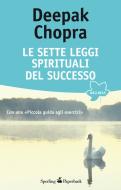 Ebook Le sette leggi spirituali del successo di Chopra Deepak edito da Sperling & Kupfer