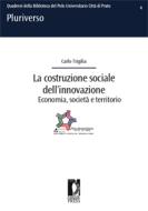 Ebook La costruzione sociale dell'innovazione di Trigilia, Carlo edito da Firenze University Press