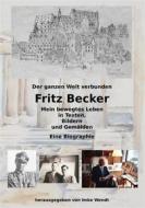 Ebook Fritz Becker - Mein bewegtes Leben di Fritz Becker edito da Books on Demand