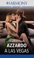 Ebook Azzardo a Las Vegas di Charlene Sands edito da HarperCollins Italia