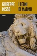 Ebook Leoni di marmo di Misso Giuseppe edito da Milieu