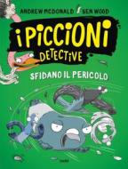 Ebook I piccioni detective sfidano il pericolo di Andrew McDonald, Ben Wood edito da Tre60