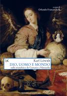 Ebook Dio, uomo e mondo di Karl Löwith edito da Donzelli Editore