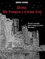 Ebook Drako - Un Vampiro a Carbon City di Fabrizio Crisafulli edito da Youcanprint