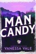 Ebook Man Candy di Vanessa Vale edito da Vanessa Vale