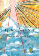 Ebook Le Phare dans la Nuit di Jocelyne Soyez edito da Books on Demand