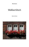 Ebook Wallisertiitsch di Rita Kuonen edito da Books on Demand