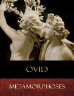Ebook Metamorphoses di Ovid, John Dryden (Translator), Alexander Pope (Translator), Joseph Addison (Translator), William Congreve (Translator) edito da BertaBooks