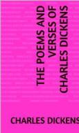 Ebook The Poems and Verses of Charles Dickens di Charles Dickens edito da arslan